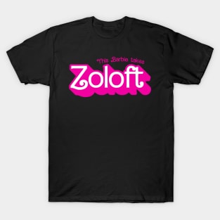 This Barbie takes Zoloft T-Shirt